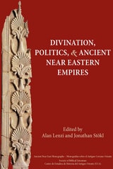 cover of Divination, Politics, and Ancient Near Eastern Empires