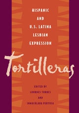 cover of Tortilleras: Hispanic & U.S. Latina Lesbian Expression