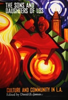 cover of Sons And Daughters Of Los: Culture And Community In L.A.
