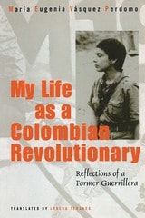 cover of My Life As A Revolutionary: Reflections Of A Former Guerrillera