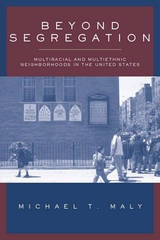 cover of Beyond Segregation: Multiracial And Multiethnic Neighborhoods