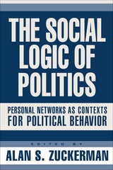 cover of Social Logic Of Politics: Personal Networs As Contexts