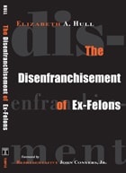 cover of The Disenfranchisement of Ex-Felons