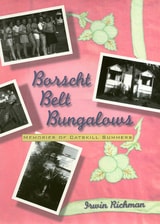 cover of Borscht Belt Bungalows: Memoirs Of Catskill Summers