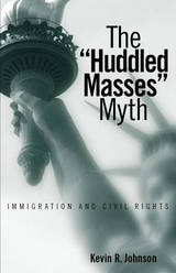 cover of The Huddled Masses Myth: Immigration And Civil Rights