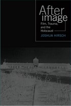 cover of Afterimage: Film, Trauma And The Holocaust