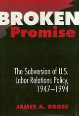 cover of Broken Promise: The Subversion Of U.S. Labor Relations