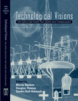 cover of Technological Visions: Hopes And Fears That Shape New Technologies