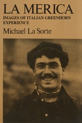 cover of La Merica: Images Of Italian Greenhorn Experience