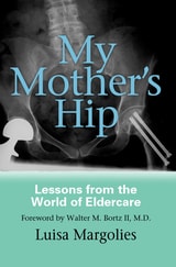 cover of My Mother's Hip: Lessons From The World Of Eldercare