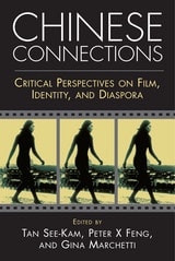 cover of Chinese Connections: Critical Perspectives on Film, Identity, and Diaspora