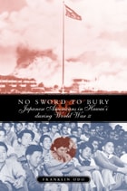 cover of No Sword To Bury: Japanese Americans In Hawaii