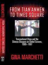 cover of From Tian'anmen to Times Square: Transnational China and the Chinese Diaspora on Global Screens, 1989-1997