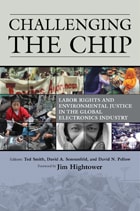 cover of Challenging the Chip: Labor Rights and Environmental Justice in the Global Electronics Industry