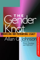 cover of Gender Knot Revised Ed: Unraveling Our Patriarchal Legacy