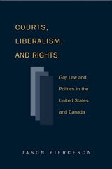 cover of Courts Liberalism And Rights: Gay Law And Politics In The United States and Canada