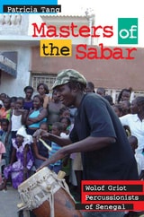 cover of Masters of the Sabar: Wolof Griot Percussionists of Senegal