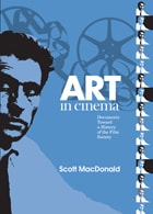 cover of Art in Cinema: Documents Toward a History of the Film Society