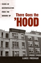 cover of There Goes the Hood: Views of Gentrification from the Ground Up