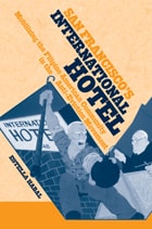 cover of San Francisco's International Hotel: Mobilizing the Filipino American Community in the Anti-Eviction Movement