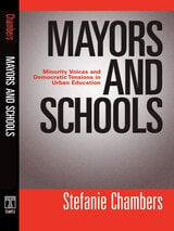 cover of Mayors and Schools: Minority Voices and Democratic Tensions in Urban Education