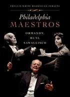 cover of Philadelphia Maestros: Ormandy, Muti, Sawallisch