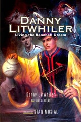 cover of Danny Litwhiler: Living the Baseball Dream