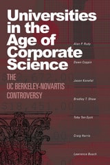 cover of Universities in the Age of Corporate Science: The UC Berkeley-Novartis Controversy
