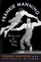 cover of Frankie Manning: Ambassador of Lindy Hop