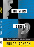 cover of The Story Is True: The Art and Meaning of Telling Stories