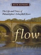 cover of Flow: The Life and Times of Philadelphia's Schuylkill River
