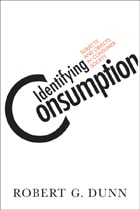 cover of Identifying Consumption: Subjects and Objects in Consumer Society