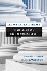 cover of Legacy and Legitimacy: Black Americans and the Supreme Court