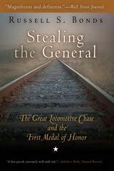 cover of Stealing the General: The Great Locomotive Chase and the First Medal of Honor