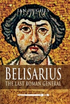 cover of Belisarius: The Last Roman General