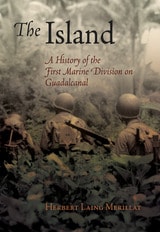 cover of The Island: A History of the First Marine Division on Guadalcanal