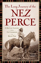 cover of The Long Journey of the Nez Perce: A Battle History from Cottonwood to Bear Paw