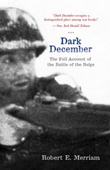 cover of Dark December: The Full Account of the Battle of the Bulge