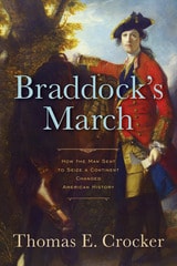 cover of Braddock's March: How the Man Sent to Seize a Continent Changed American History