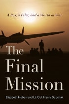 cover of The Final Mission: A Boy, a Pilot, and a World at War