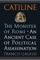 cover of Catiline, The Monster of Rome: An Ancient Case of Political Assassination