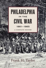 cover of Philadelphia in the Civil War, 1861–1865