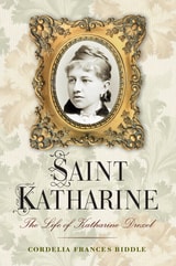 cover of Saint Katharine: The Life of Katharine Drexel