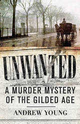 cover of Unwanted: A Murder Mystery of the Gilded Age