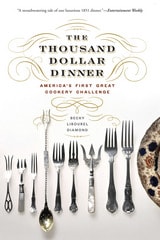 cover of The Thousand Dollar Dinner: America's First Great Cookery Challenge