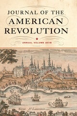 cover of Journal of the American Revolution 2018: Annual Volume
