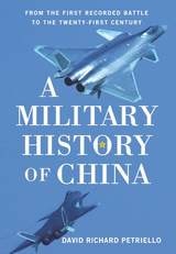 cover of A Military History of China: From the First Recorded Battles to the Twenty-First Century