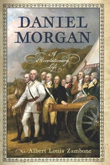 cover of Daniel Morgan: A Revolutionary Life