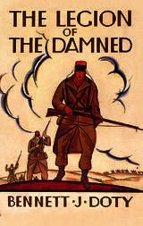 cover of The Legion of the Damned: The Adventures of Bennett J. Doty in the French Foreign Legion as Told by Himself