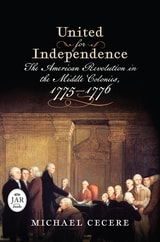 cover of United for Independence: The American Revolution in the Middle Colonies, 1775–1776